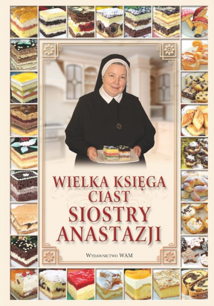 Wielka księga ciast siostry Anastazji - Anastazja Pustelnik | okładka
