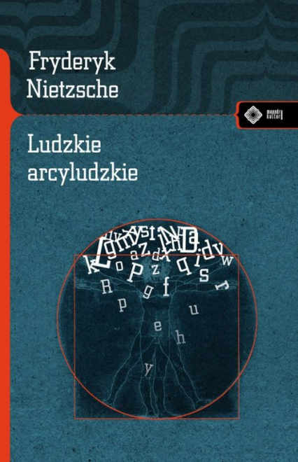 Ludzkie arcyludzkie - Fryderyk Nietzsche | okładka