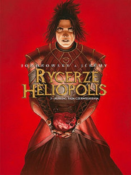 Rycerze Heliopolis - 3 - Rubedo, faza czerwienienia - Alejandro Jodorowsky | okładka