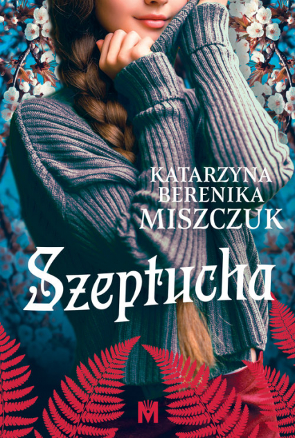 Szeptucha - Katarzyna Berenika Miszczuk | okładka