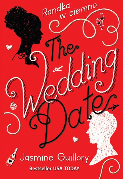 The Wedding Date. Randka w ciemno
 - Jasmine Guillory | okładka