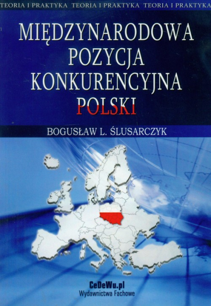 Międzynarodowa pozycja konkurencyjna Polski - Ślusarczyk Bogusław L. | okładka
