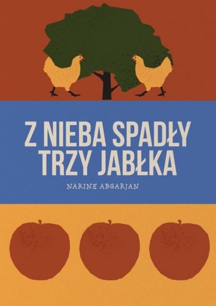 Z nieba spadły trzy jabłka - Narine Abgarjan | okładka