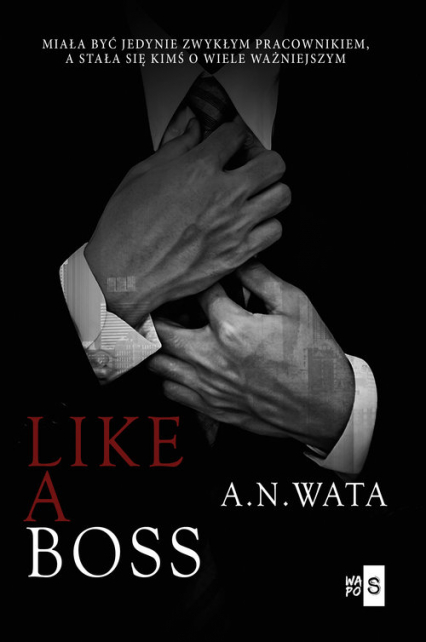Like A Boss - A.N. Wata | okładka