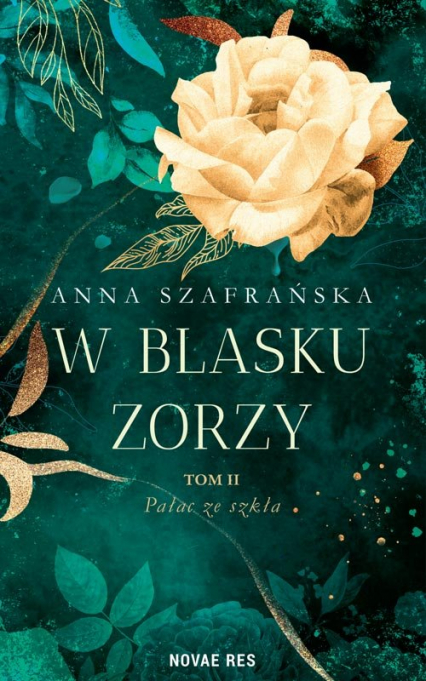 W blasku zorzy Tom 2 Pałac ze szkła - Anna Szafrańska | okładka