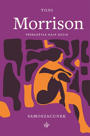 Samoszacunek Eseje i medytacje - Toni Morrison | okładka