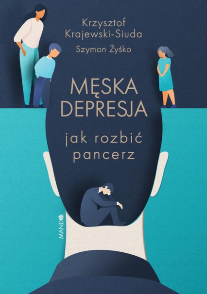 Męska depresja Jak rozbić pancerz - Krajewski-Siuda Krzysztof, Żyśko Szymon | okładka