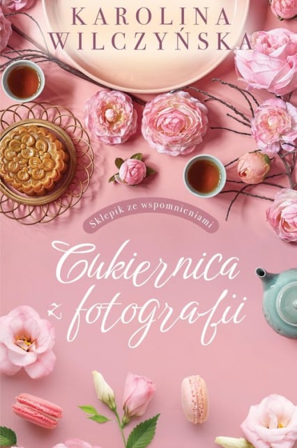 Cukiernica z fotografii - Karolina Wilczyńska | okładka