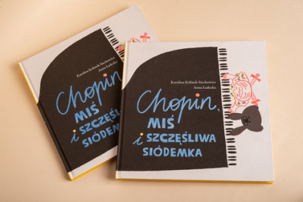 Chopin, miś i szczęśliwa siódemka - Karolina Kolinek-Siechowicz | okładka
