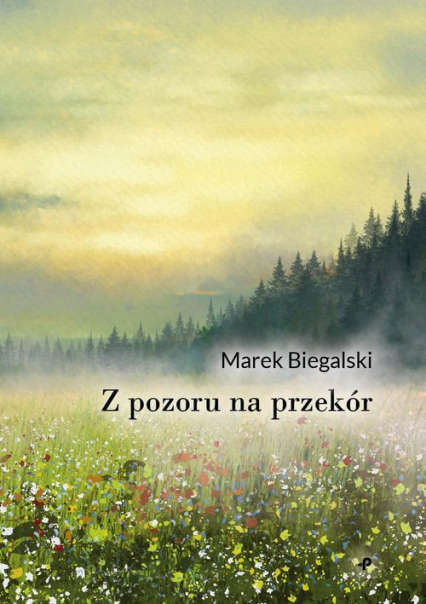 Z pozoru na przekór - Marek Biegalski | okładka