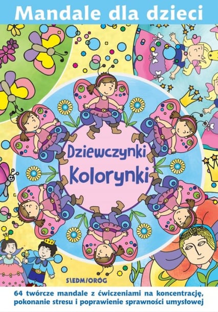 Mandale dla dzieci Dziewczynki Kolorynki - Gawrońska Magdalena, Tamara Michałowska | okładka