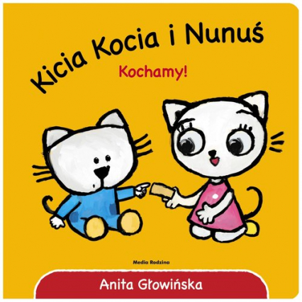 Kicia Kocia i Nunuś. Kochamy! - Anita Głowińska | okładka