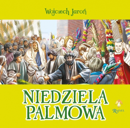 Niedziela Palmowa Opowiastki Wielkanocne - Jaroń Wojciech | okładka