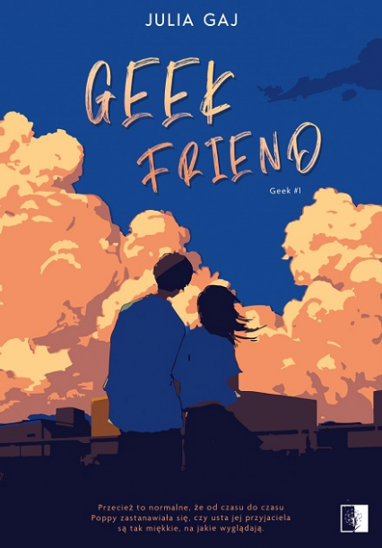 Geek Friend - Julia  Gaj | okładka