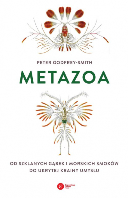 Metazoa Od szklanych gąbek i morskich smoków do ukrytej krainy umysłu - Peter Godfrey-Smith | okładka
