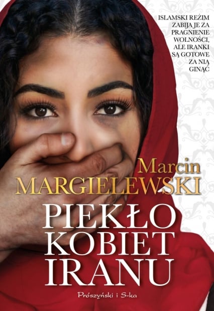 Piekło kobiet Iranu
 - Marcin Margielewski | okładka