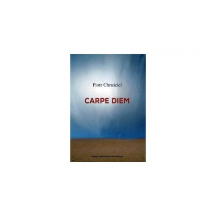 Carpe diem - Piotr Chruściel | okładka