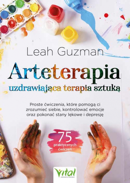 Arteterapia - uzdrawiająca terapia sztuką - Leah Guzman | okładka
