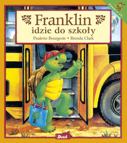 Franklin idzie do szkoły - Paulette Bourgeois | okładka
