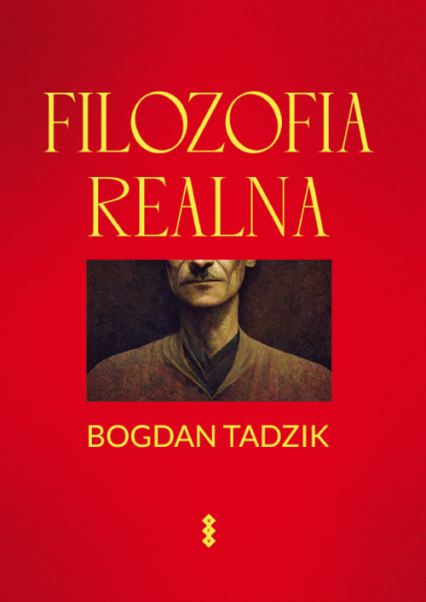 Filozofia realna - Bogdan Tadzik | okładka