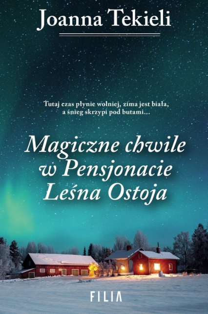 Magiczne chwile w pensjonacie Leśna Ostoja - Joanna  Tekieli | okładka
