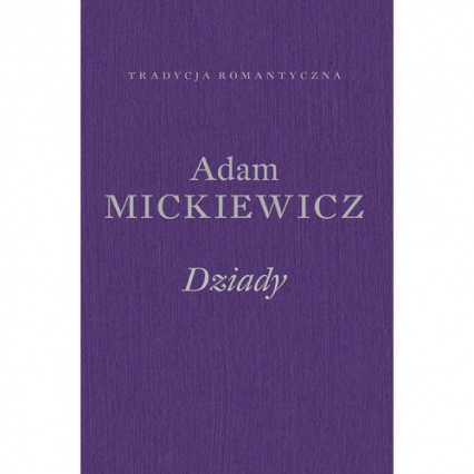 Dziady. Poema - Adam Mickiewicz | okładka