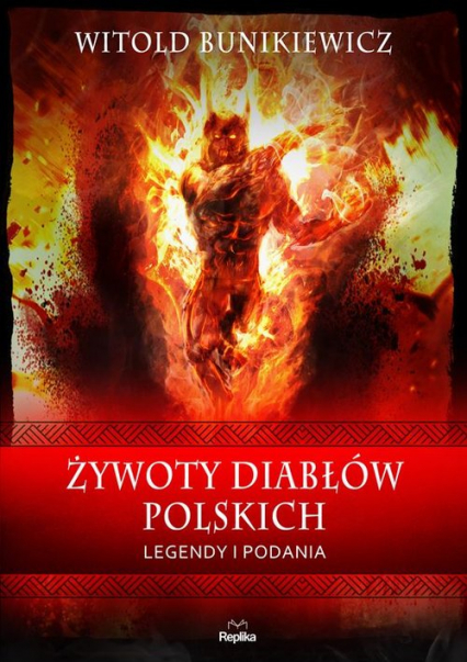 Żywoty diabłów polskich Podania i legendy - Witold Bunikiewicz | okładka