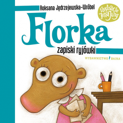 Florka Zapiski ryjówki - Jędrzejewska-Wróbel Roksana | okładka