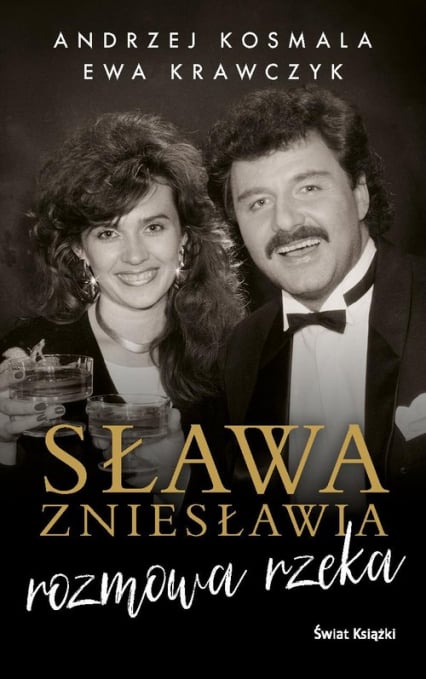 Sława zniesławia rozmowa rzeka - Andrzej Kosmala, Ewa Krawczyk | okładka