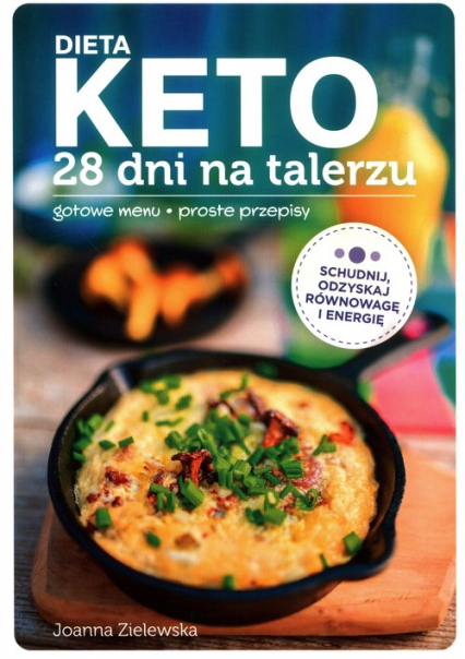 Dieta Keto 28 dni na talerzu - Joanna Zielewska | okładka