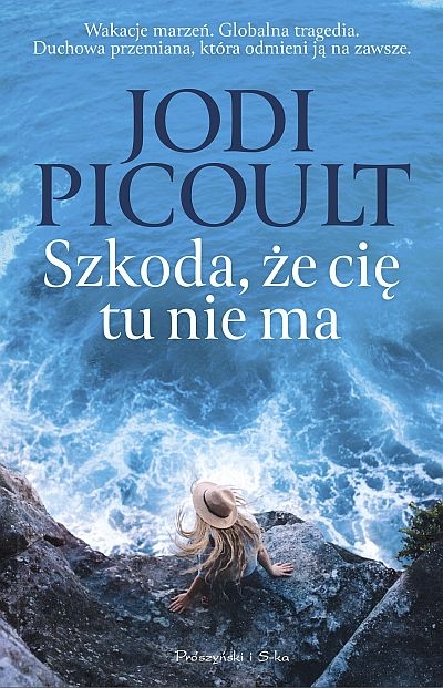 Szkoda, że cię tu nie ma
 - Jodi Picoult | okładka