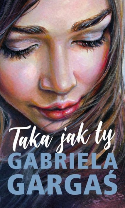 Taka jak ty - Gabriela Gargaś | okładka