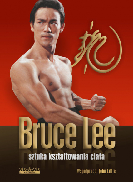 Sztuka kształtowania ciała - Bruce Lee | okładka