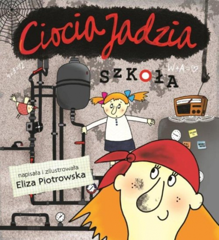 Ciocia Jadzia Szkoła - Eliza Piotrowska | okładka