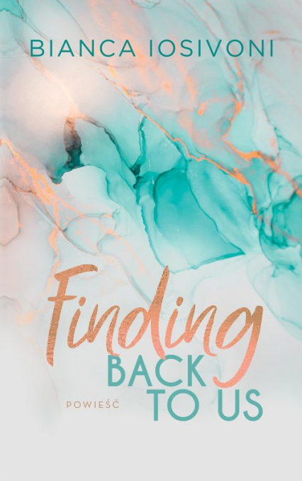 Finding Back to Us - Bianca Iosivoni | okładka