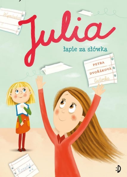 Julia łapie za słówka - Petra Dvorakova | okładka