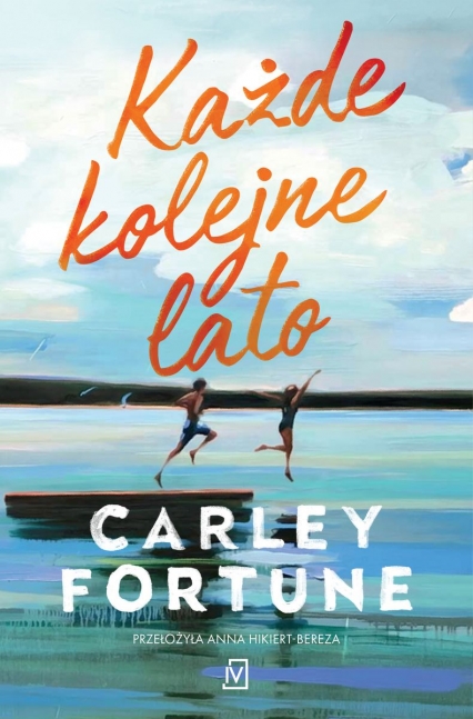Każde kolejne lato - Carley Fortune | okładka