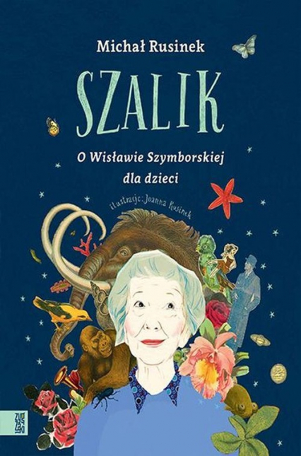Szalik O Wisławie Szymborskiej dla dzieci - Michał Rusinek | okładka