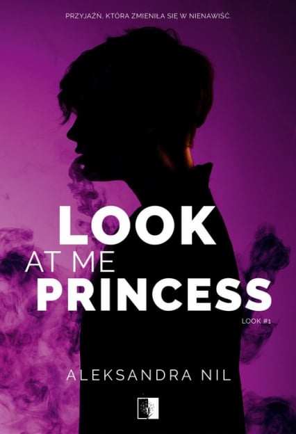 Look at Me Princess - Aleksandra Nil | okładka