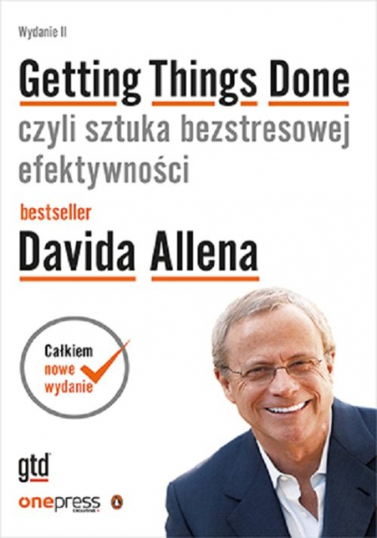 Getting Things Done czyli sztuka bezstresowej efektywności - David Allen | okładka