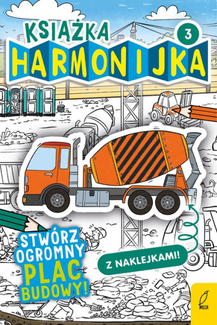 Książka harmonijka Stwórz ogromny plac budowy z naklejkami Część 3 - Natalia Berlik | okładka