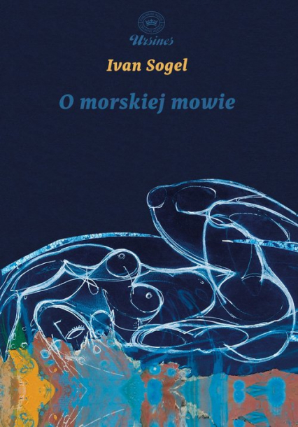 O morskiej mowie - Ivan Sogel | okładka