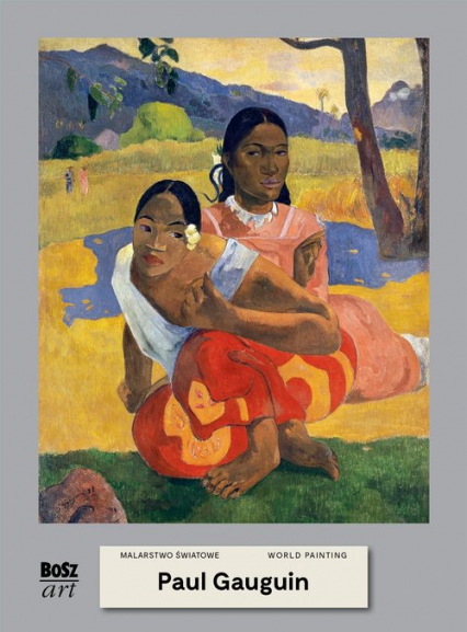 Paul Gauguin. Malarstwo światowe - Agnieszka Widacka-Bisaga | okładka