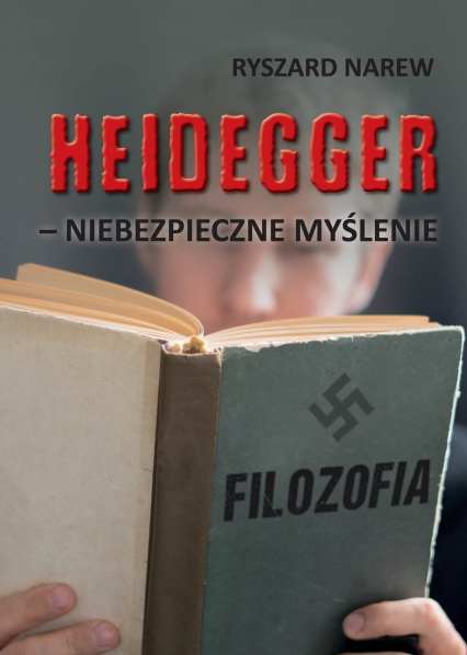 Heidegger - niebezpieczne myślenie
 - Ryszard Narew | okładka