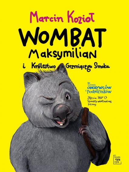 Wombat Maksymilian i Królestwo Grzmiącego Smoka - Marcin Kozioł | okładka