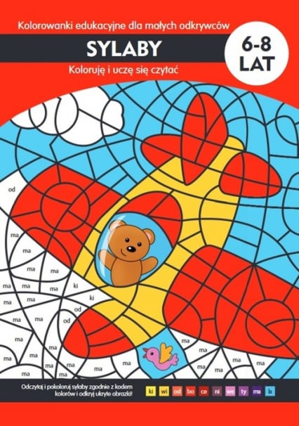 Sylaby Kolorowanki edukacyjne dla małych odkrywców Koloruje i uczę się czytać 6-8 lat - Wójcicka-Kołodziej Agata | okładka