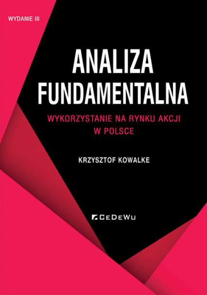 Analiza fundamentalna Wykorzystanie na rynku akcji w Polsce - Krzysztof Kowalke | okładka