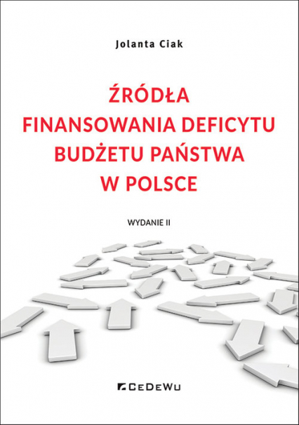 Źródła finansowania deficytu budżetu państwa w Polsce - Jolanta Ciak | okładka