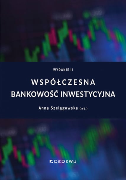 Współczesna bankowość inwestycyjna - Anna Szelągowska | okładka