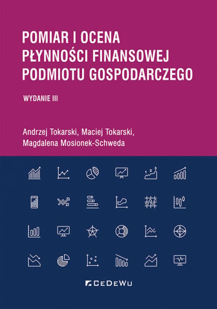 Pomiar i ocena płynności finansowej podmiotu gospodarczego - Mosionek-Schweda Magdalena, Tokarski Andrzej, Tokarski Maciej | okładka
